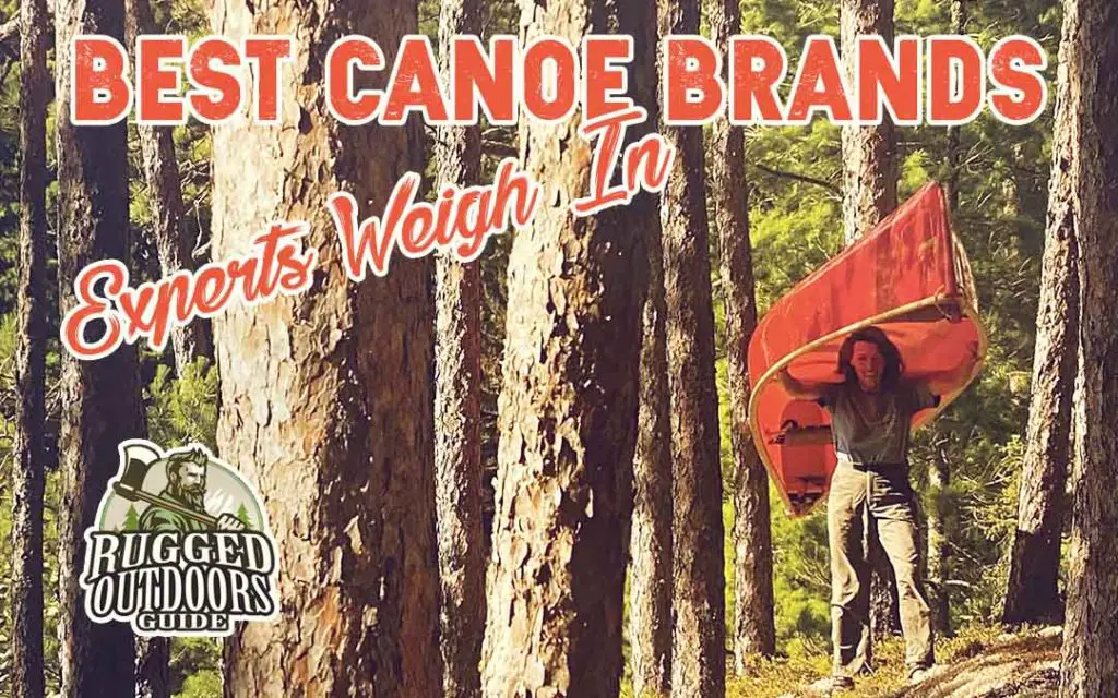 Best Canoe Brands Experts Weigh In