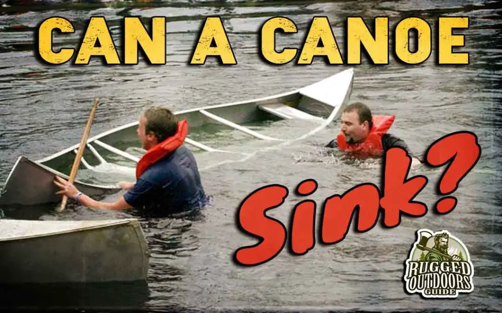 Can a Canoe Sink? A beginner's Guide to Safety